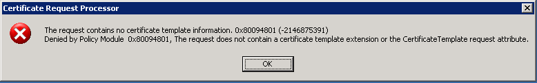 The request contains no certificate template information. 0x80094801